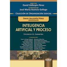 INTELIGENCIA ARTIFICIAL Y PROCESO - EFICIENCIA VS. GARANTÍAS