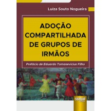 ADOÇÃO COMPARTILHADA DE GRUPOS DE IRMÃOS