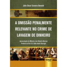 OMISSÃO PENALMENTE RELEVANTE NO CRIME DE LAVAGEM DE DINHEIRO, A