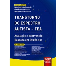 TRANSTORNO DO ESPECTRO AUTISTA - TEA - AVALIAÇÃO E INTERVENÇÃO BASEADA EM EVIDÊNCIAS