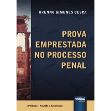 PROVA EMPRESTADA NO PROCESSO PENAL