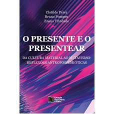 O PRESENTE E O PRESENTEAR