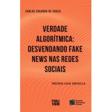 Verdade algorítmica: desvendando fake news nas redes sociais