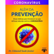 Além da prevenção: dicas médicas para fortalecer as suas defesas naturais contra o coronavírus