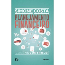 Planejamento financeiro: você no controle