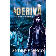 À deriva: As crônicas do fim do mundo 2 (Saga o Vampiro-Rei - Prequel 2)