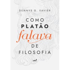 COMO PLATÃO FALAVA DE FILOSOFIA