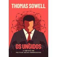 OS UNGIDOS: A FANTASIA DAS POLÍTICAS SOCIAIS DOS PROGRESSISTAS