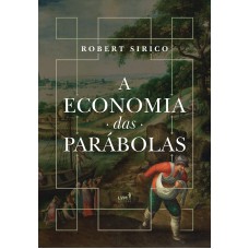 A ECONOMIA DAS PARÁBOLAS