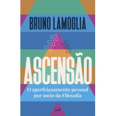 ASCENSÃO: O APERFEIÇOAMENTO PESSOAL POR MEIO DA FILOSOFIA