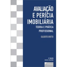 Avaliação e perícia imobiliária: teoria e prática profissional