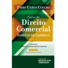 CURSO DE DIREITO COMERCIAL VOLUME 3 CONTRATOS FALÊNCIA E RECUPERAÇÃO DE EMPRESAS 19º EDIÇÃO