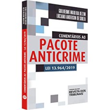 COMENTÁRIOS AO PACOTE ANTICRIME - LEI 13.964/2019