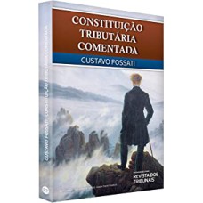 CONSTITUIÇÃO TRIBUTÁRIA COMENTADA