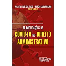 AS IMPLICAÇÕES DO COVID-19 NO DIREITO ADMINISTRATIVO