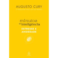 MINUTOS DE INTELIGÊNCIA: ESTRESSE E ANSIEDADE