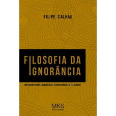 FILOSOFIA DA IGNORÂNCIA