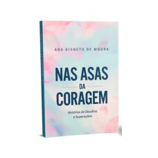 NAS ASAS DA CORAGEM