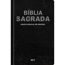 BÍBLIA SAGRADA - EDIÇÃO ESPECIAL DO POLICIAL - NVT