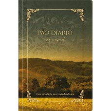 PÃO DIÁRIO - EDIÇÃO ESPECIAL: UMA MEDITAÇÃO PARA CADA DIA DO ANO