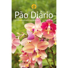 PÃO DIÁRIO VOL 28 - FLORES