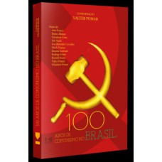 100 ANOS DO COMUNISMO NO BRASIL