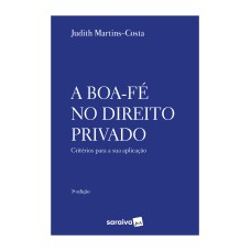 A BOA-FÉ NO DIREITO PRIVADO - 3ª EDIÇÃO 2024