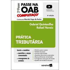 PASSE NA OAB 2ª FASE FGV - COMPLETAÇO - PRÁTICA TRIBUTÁRIA - 6ª EDIÇÃO 2022