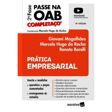 PRÁTICA EMPRESARIAL - COMPLETAÇO - PASSE NA OAB 2ª FASE FGV - 6ª EDIÇÃO 2022