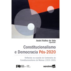 CONSTITUCIONALISMO E DEMOCRACIA PÓS-2020 - SÉRIE IDP - 1ª EDIÇÃO 2022