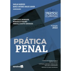 COLEÇÃO PRÁTICA FORENSE - PRÁTICA PENAL - 4ª EDIÇÃO 2022