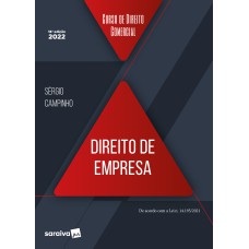 CURSO DE DIREITO COMERCIAL - DIREITO DE EMPRESA - 18ª EDIÇÃO 2022