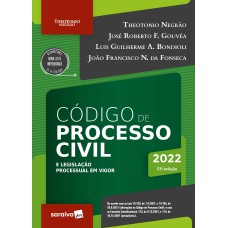 CÓDIGO DE PROCESSO CIVIL E LEGISLAÇÃO PROCESSUAL EM VIGOR - 53ª EDIÇÃO 2022