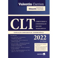 CLT - COMENTÁRIOS A CONSOLIDAÇÃO DAS LEIS TRABALHISTAS - 46ª EDIÇÃO 2022