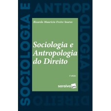 SOCIOLOGIA E ANTROPOLOGIA DO DIREITO - 2ª EDIÇÃO 2022