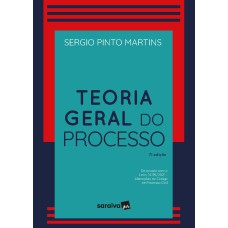 TEORIA GERAL DO PROCESSO - 7ª EDIÇÃO 2022