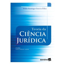 TEORIA DA CIÊNCIA JURÍDICA - 3ª EDIÇÃO 2023