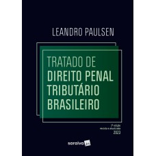 TRATADO DE DIREITO PENAL TRIBUTÁRIO BRASILEIRO - 2ª EDIÇÃO 2023