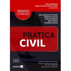 COLEÇÃO PRÁTICA FORENSE - PRÁTICA CIVIL - 4ª EDIÇÃO 2023