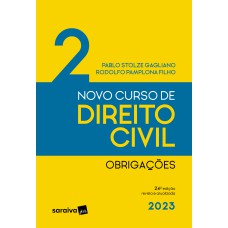 NOVO CURSO DE DIREITO CIVIL - VOL. 2 - OBRIGAÇÕES - 24ª EDIÇÃO 2023