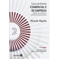 CURSO DE DIREITO COMERCIAL E DE EMPRESA VOL. 2 - 12ª EDIÇÃO 2023