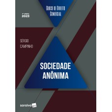 CURSO DE DIREITO COMERCIAL - SOCIEDADE ANÔNIMA - 7ª EDIÇÃO 2023