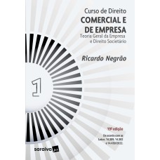 CURSO DE DIREITO COMERCIAL E DE EMPRESA - VOL. 1 -19ª EDIÇÃO 2023