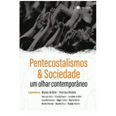 PENTECOSTALISMOS E SOCIEDADE