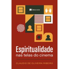 A ESPIRITUALIDADE NAS TELAS DE CINEMA