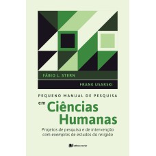 PEQUENO MANUAL DE PESQUISA EM CIENCIAS HUMANAS