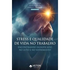 STRESS E QUALIDADE DE VIDA NO TRABALHO