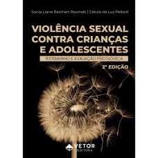 VIOLÊNCIA SEXUAL CONTRA CRIANÇAS E ADOLESCENTES 2ª EDIÇÃO