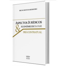 ASPECTOS JURÍDICOS ECONÔMICOS DA FASE PRÉ-CONTRATUAL