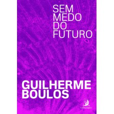 SEM MEDO DO FUTURO